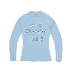 WHY ALWAYS ME COMPRESSION TOP  [POWDER BLUE]