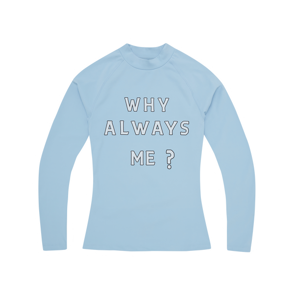 WHY ALWAYS ME COMPRESSION TOP  [POWDER BLUE]